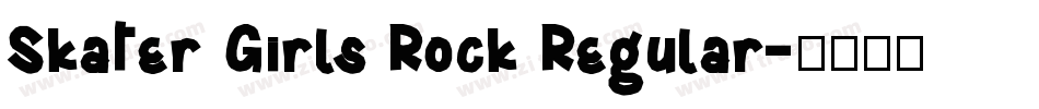 Skater Girls Rock Regular字体转换
